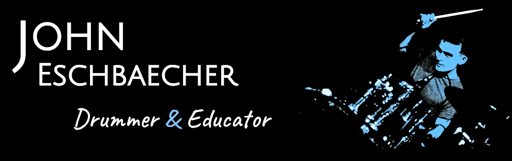 John Eschbaecher – Drummer & Educator